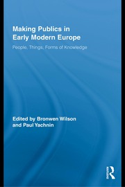 0189 Making Publics In Early Modern Europe People,...