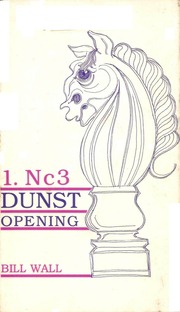 1  Nc 3 Dunst Opening By Bill Wall