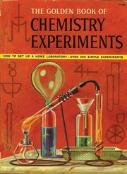 1960 The Golden Book Of Chemistry Experiments