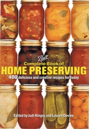 2006 JK Ball Complete Book Of Home Preserving