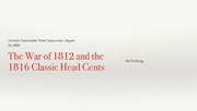 The War of 1812 and the 1816 Classic Head Cents