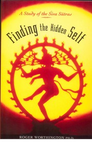 A Study of the Siva Sutras Finding The Hidden Self - Roger Worthington.pdf