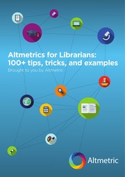 Altmetrics for Librarians: 100+ tips, tricks, and 