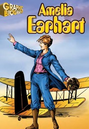 Amelia Earhart Graphic Biography