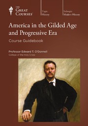 America in the Gilded Age and Progressive Era