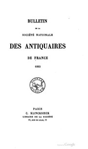 Bulletin de la Société nationale des antiquaires d...