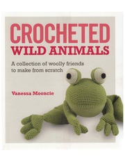  Crocheted Wild Animals, A collection of woolly fr