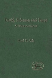 David, Solomon and Egypt: A Reassessment