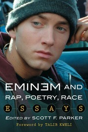 Eminem And Rap, Poetry, Race Essays Scott F  Parke...