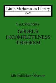 Godels Incompleteness Theorem (Little Mathematics 