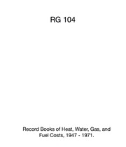 Record Books of Heat, Water, Gas, and Fuel Costs, 1947 - 1971.