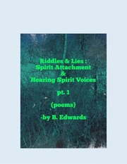 RIDDLES & LIES Hearing Voices Spirit Attachments P...