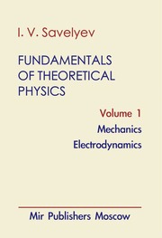 Fundametals Of Theoretical Physics Vol 1