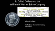 So Called dollars of the William H Warner & Brother Company