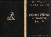 Spengler, Oswald   Politische Pflichten der deutsc...