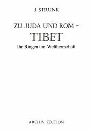 Strunk, J    Zu Juda und Rom   Tibet   Ihr Ringen ...