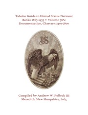 Tabular Guide to United States National Banks, 1863-1935 (Volume 32A)