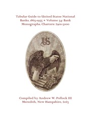 Tabular Guide to United States National Banks, 1863-1935 (Volume 34)