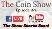 The Coin Show Podcast Episode 167
