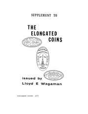 Supplement To The Elongated Coins Issued by Lloyd E. Wagaman