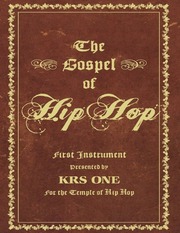 The Gospel Of Hip Hop First Instrument By KRS One