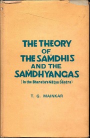 The Theory Of The Samdhis And The Samdhyangas in Natya Shastra - T.G. Mainkar.pdf