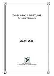 Three Arran Pipe Tunes for Highland Bagpipe