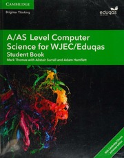 A/AS level computer science for WJEC/Eduqas. Student book with Cambridge Elevate enhanced edition (2 years) - Archives