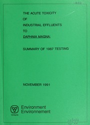 The acute toxicity of industrial effluents to Daphnia magna : summary of 1987 testing [1991]
