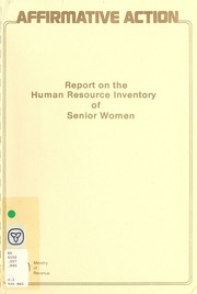 Affirmative action : report on the Human Resource inventory of senior women [1980]