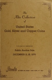 The Alto Collection of United States Gold, Silver and Copper Coins
