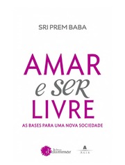 Amar e Ser Livre - Sri Prem Baba.pdf