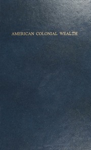 American Colonial Wealth: Documents and Methods, Vol. 3