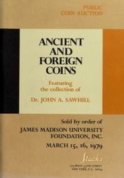 Ancient and Foreign Coins Featuring the Collection of Dr. John A. Sawhill