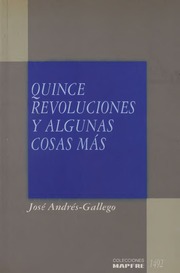 Andrés Gallego, J  Quince Revoluciones Y Algunas C...