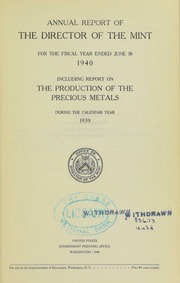 Annual Report of the Director of the Mint for the Fiscal Year Ended June 30 1940