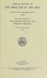 Annual Report of the Director of the Mint for the Fiscal Year Ended June 30, 1949