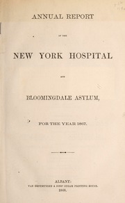 Annual report of the state of the New York Hospital and Bloomingdale Asylum