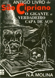 Antigo Livro de São Cipriano - O Gigante e Verdadeiro Capa de Aço - N.A. Molina.pdf
