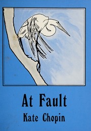 Cover of edition atfaultnovel0000chop
