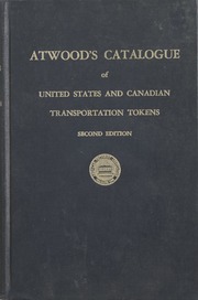 Atwood's Catalogue of United States and Canadian Transportation Tokens: 1963 Edition