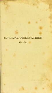 Surgical observations on diseases resembling syphilis; and on diseases of the urethra