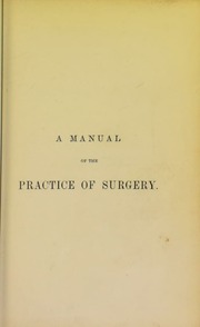 A manual of the practice of surgery