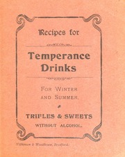 Recipes for temperance drinks for winter and summer : trifles & sweets without alcohol