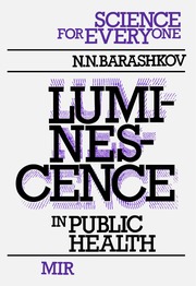 Luminescence In Public Health (Science for Everyon