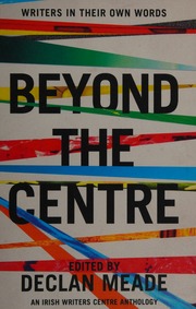 Beyond the centre : writers in their own words - Archives