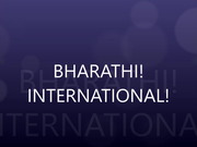 BHARATHI! INTERNATIONAL!
