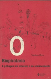 Biopirataria - A pilhagem da Natureza e do conhecimento - Vandana Shiva.pdf