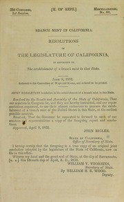 Branch Mint in California. Resolutions of the Legislature of California, in reference to the establishment of a branch mint in that State