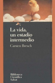 Bresch, Carsten  La Vida Un Estadio Intermedio [oc...